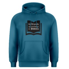 Blue Girlfriends Are Just Better In Books Men s Pullover Hoodie by FunnySaying