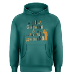 Green A Jealous Girlfriend Is A Faithful Girlfriend Men s Pullover Hoodie by FunnySaying