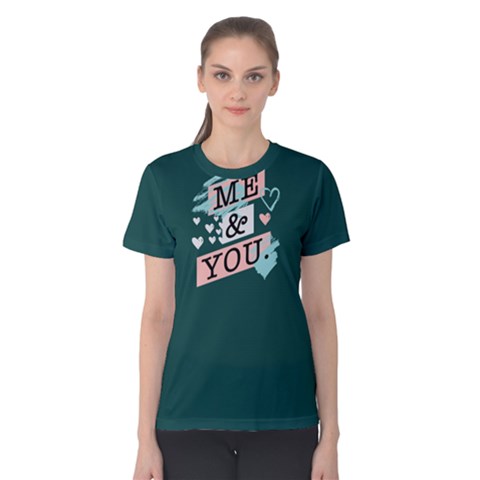 Me And You - Women s Cotton Tee by FunnySaying