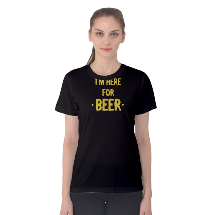 Black i m here for beer Women s Cotton Tee