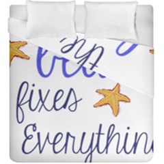 The Beach Fixes Everything Duvet Cover Double Side (king Size) by OneStopGiftShop