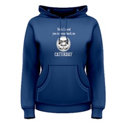 Blue Come Back On Caturday Women s Pullover Hoodie by FunnySaying