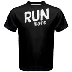 Run More - Men s Cotton Tee by FunnySaying