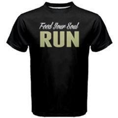 Feed Your Soul Run -  Men s Cotton Tee by FunnySaying