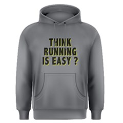 Think Running Is Easy ? - Men s Pullover Hoodie by FunnySaying