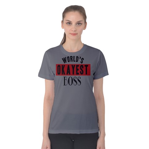 World s Okayest Boss - Women s Cotton Tee by FunnySaying