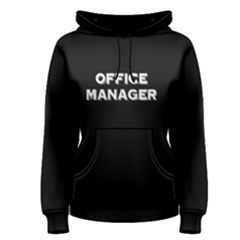 Black Office Manager  Women s Pullover Hoodie by FunnySaying