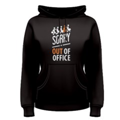 Black Sorry Out Of Office Women s Pullover Hoodie by FunnySaying