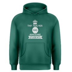 Green This Teacher Has Awesome Students Men s Pullover Hoodie by FunnySaying