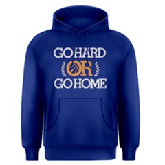 Go Hard Or Go Home - Men s Pullover Hoodie by FunnySaying