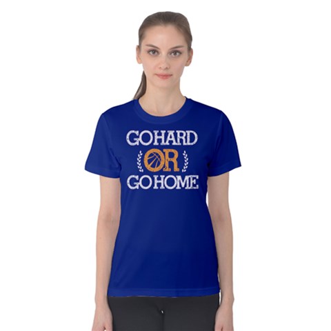 Go Hard Or Go Home - Women s Cotton Tee by FunnySaying