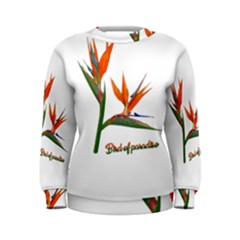 Bird Of Paradise Women s Sweatshirt by Valentinaart