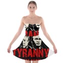 Make tyranny great again Strapless Bra Top Dress View1