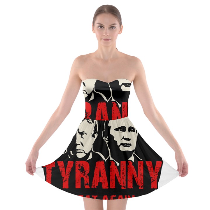 Make tyranny great again Strapless Bra Top Dress