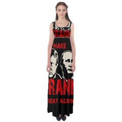 Make Tyranny Great Again Empire Waist Maxi Dress by Valentinaart