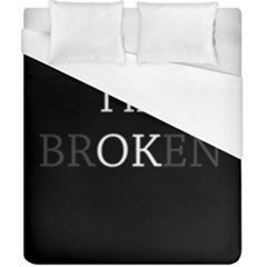 I Am Ok - Broken Duvet Cover (california King Size) by Valentinaart