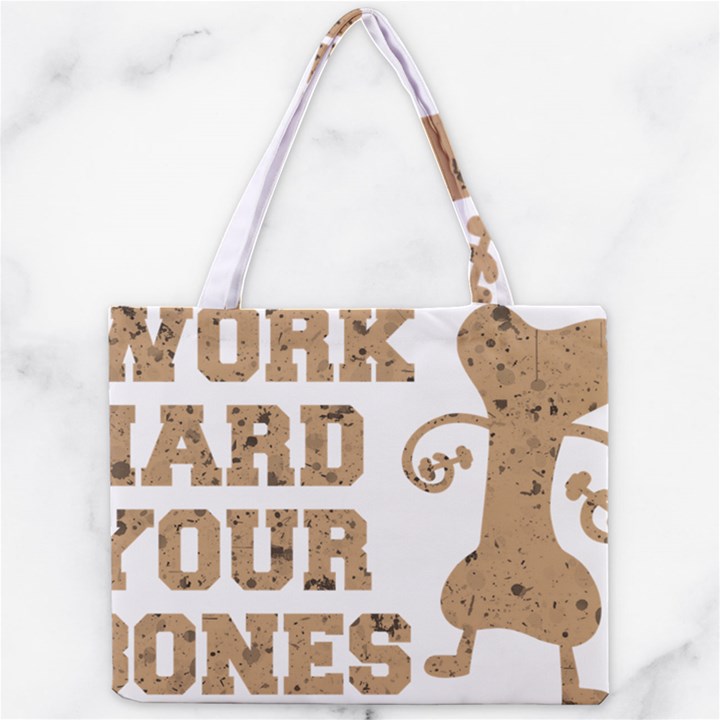 Work Hard Your Bones Mini Tote Bag