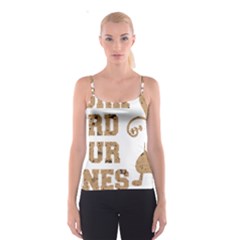 Work Hard Your Bones Spaghetti Strap Top by Melcu