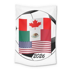 United Football Championship Hosting 2026 Soccer Ball Logo Canada Mexico Usa Small Tapestry by yoursparklingshop