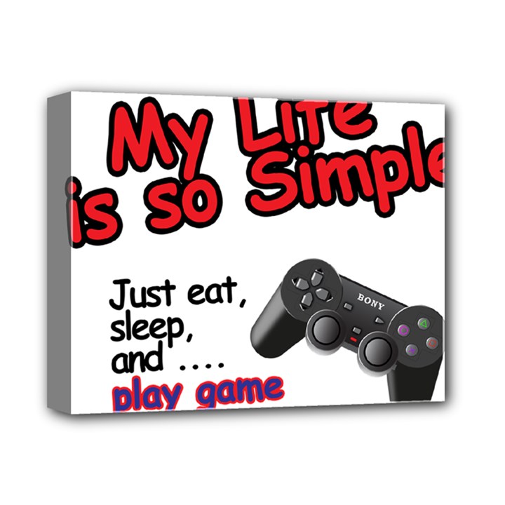 My Life Is Simple Deluxe Canvas 14  x 11  (Stretched)