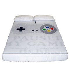 I Had To Pause My Game To Be Here Fitted Sheet (california King Size) by ChezDeesTees