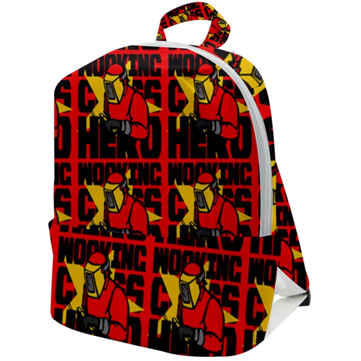 Working Class Hero - Welders And Other Handymen Are True Heroes - Work Zip Up Backpack