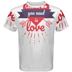 All You Need Is Love Men s Cotton Tee by DinzDas