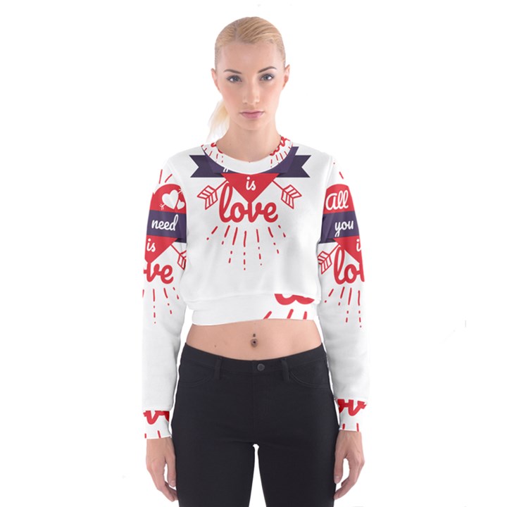 all you need is love Cropped Sweatshirt