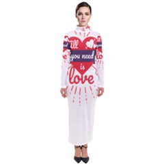 All You Need Is Love Turtleneck Maxi Dress by DinzDas