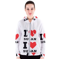 I Love Susan Women s Zipper Hoodie by ilovewhateva