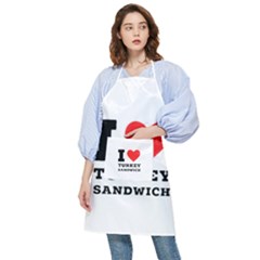 I Love Turkey Sandwich Pocket Apron by ilovewhateva