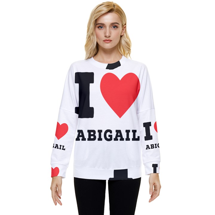 I love Abigail  Hidden Pocket Sweatshirt