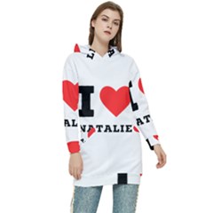 I Love Natalie Women s Long Oversized Pullover Hoodie by ilovewhateva