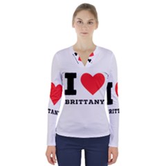 I Love Brittany V-neck Long Sleeve Top by ilovewhateva