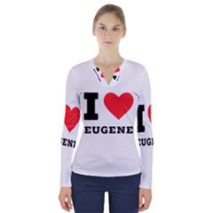 I Love Eugene V-neck Long Sleeve Top by ilovewhateva