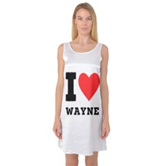 I Love Wayne Sleeveless Satin Nightdress by ilovewhateva