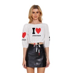 I Love Jonathan Mid Sleeve Drawstring Hem Top by ilovewhateva