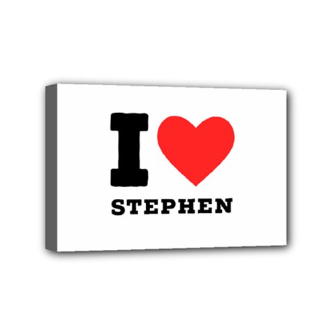 I Love Stephen Mini Canvas 6  X 4  (stretched) by ilovewhateva