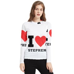 I Love Stephen Women s Long Sleeve Rash Guard by ilovewhateva