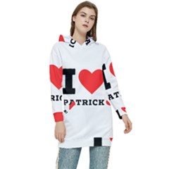 I Love Patrick  Women s Long Oversized Pullover Hoodie by ilovewhateva