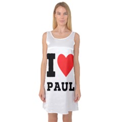 I Love Paul Sleeveless Satin Nightdress by ilovewhateva