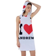 I Love Andrew Racer Back Hoodie Dress by ilovewhateva