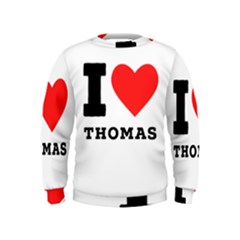 I Love Thomas Kids  Sweatshirt by ilovewhateva