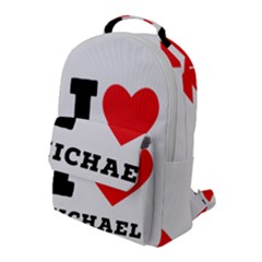 I Love Michael Flap Pocket Backpack (large) by ilovewhateva