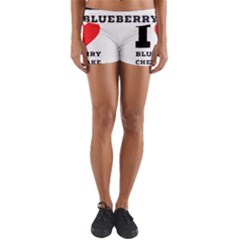 I Love Blueberry Cheesecake  Yoga Shorts by ilovewhateva