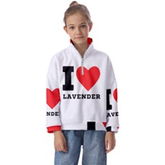 I Love Lavender Kids  Half Zip Hoodie by ilovewhateva