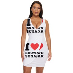 I Love Brown Sugar Draped Bodycon Dress by ilovewhateva