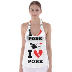 I Love Pork  Babydoll Tankini Top by ilovewhateva