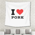 I love pork  Square Tapestry (Large) View2