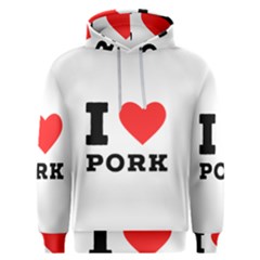 I Love Pork  Men s Overhead Hoodie by ilovewhateva